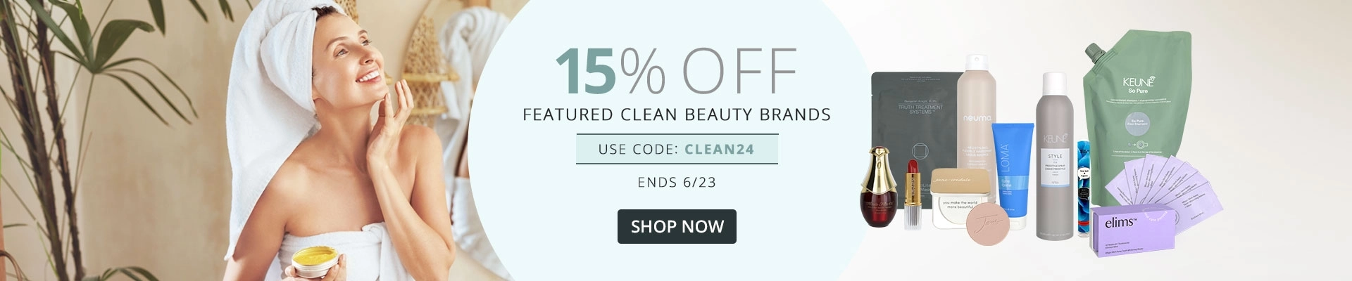 15% Off on Clean Beauty Brands | Use Code: CLEAN24 - Ends 6/23 | Shop Now