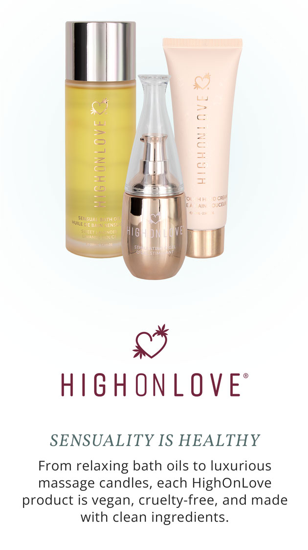 HighOnLove - From relaxing bath oils to luxurious massage candles, each HighOnLove product is vegan, cruelty-free, and made with clean ingredients.