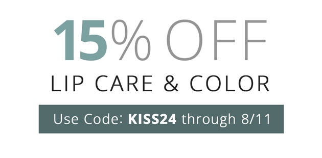 15% Off Lip Care & Color - Use Code: KISS24 through 8/11