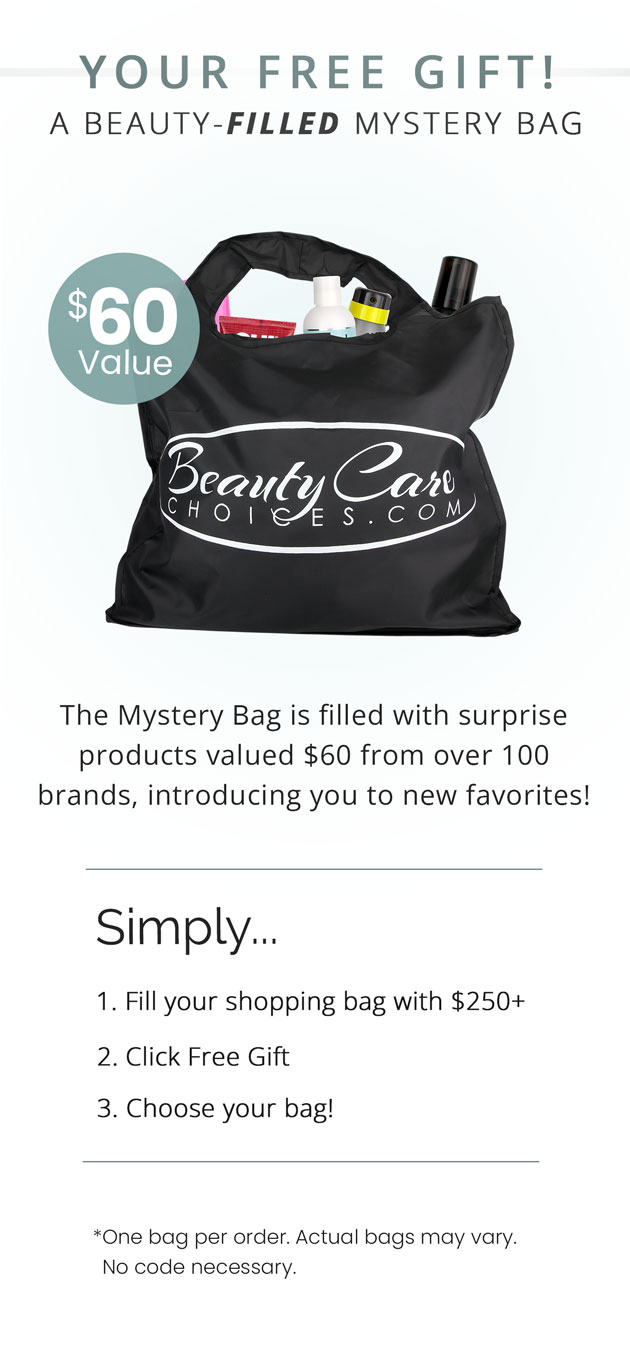 Your Free Gift! A Beauty-Filled Mystery Bag, $60 Value. Yours Free! Simply fill your cart with $250+, click Free Gift, and choose your bag.