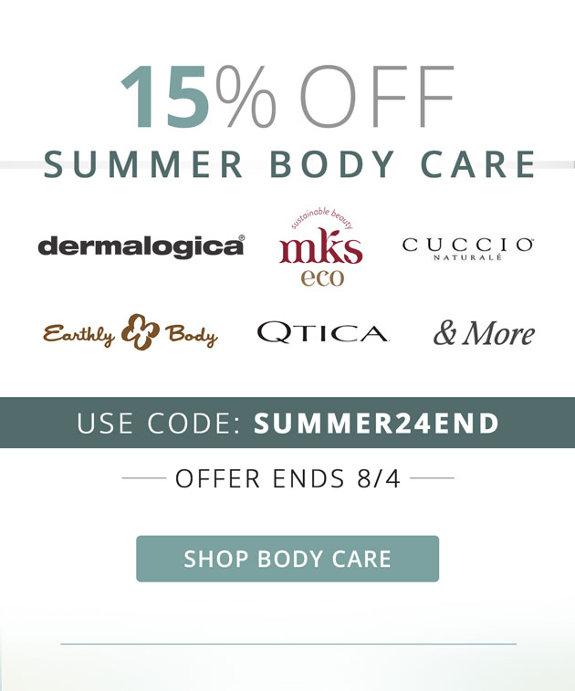 15% Off Summer Body Care - Use Code: SUMMER24END (Offer Ends 8/4) - Shop Body Care