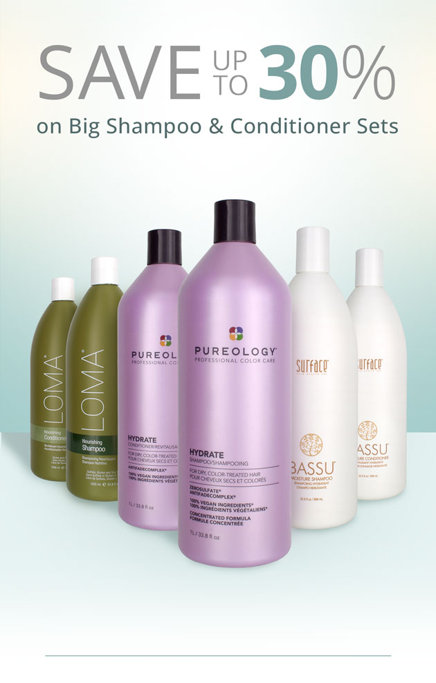 Save up to 30% on Big Shampoo & Conditioner Sets