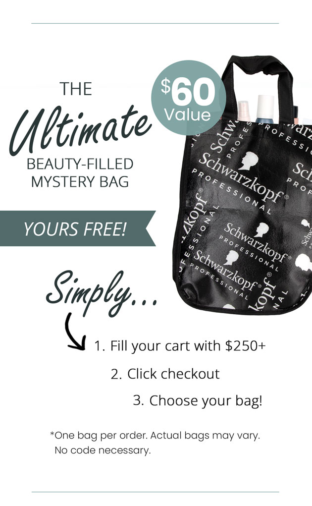 The Ultimate Beauty-Filled Mystery Bag, $60 Value. Yours Free! Simply fill your cart with $250+, click checkout, and choose your bag.